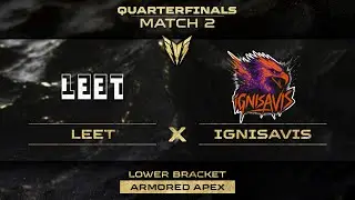 LEET против IGNISAVIS | ARMORED APEX | НАЗЕМНЫЙ 4v4 | День 2