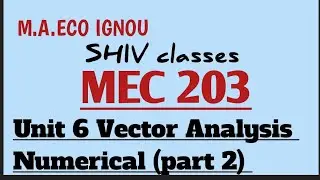 MEC 203|Unit 6 Numerical (Part 2)|M.A.ECO IGNOU by SHIVANGI BHATT @SHIVclasseseconomics