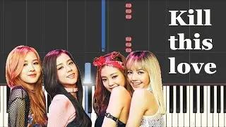Blackpink - Kill This Love (Piano Tutorial)