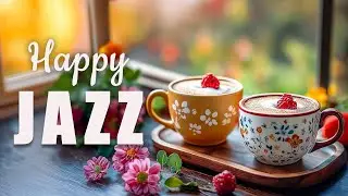 Happy Jazz ☕ Elegant Spring Coffee Jazz Music & Bossa Nova Piano for Uplifting Your Mood