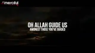 Oh Allah Guide us amongst those whom you&rsquo;ve guided... by Ammar Alshukri