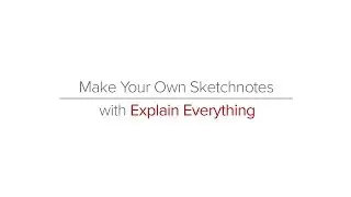 Explain Everything: Make Your Own Sketchnotes
