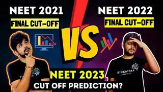 NEET 2022 Final Cut off Vs NEET 2021 Final Cut off | NEET 2023 Safe Score? AIQ All Categories!