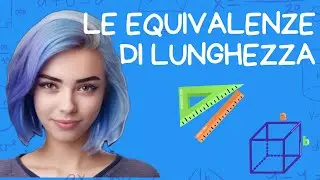 Le equivalenze di lunghezza - Lezioni di matematica (1)