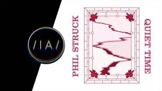 Phil Struck - Untitled [Quiet Time]
