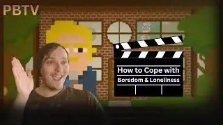 So You're Bored and Lonely