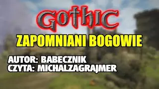 Gothic: Zapomniani Bogowie - Opowiadanie [Audiobook PL]