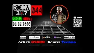 Room 307 - Podcast - 044 - RYKOH  (Sinope Recordings) - Techno - 06.09.2020