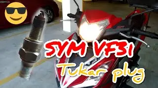 #2 | SYM VF3i 185 CC | TUKAR SPARK PLUG MUDAH | PLUG 3 KEPALA ESPADA