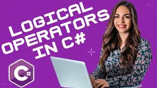 C# Programming Tutorial 9: Logical Operators in C# Programming