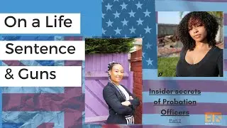 Probation Officers Have GUNS??!!! | Life Sentences | (***MUST WATCH ***)