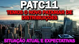 PATC11, NOVO RELAT&Oacute;RIO, EXPECTATIVAS, DIVIDENDOS, ATUALIZA&Ccedil;&Otilde;ES!