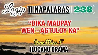 DIKA MAUPAY - WEN, AGTULOY KA - letter from Sandra | LAGIP TI NAPALABAS 238 | ILOCANO DRAMA