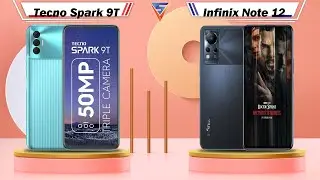 Tecno Spark 9T Vs Infinix Note 12 | Infinix Note 12 Vs Tecno Spark 9T