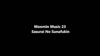 Moomin Music 23 - Sasurai No Sunafukin