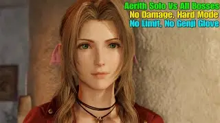 FFVII Rebirth Aerith Solo Vs All Bosses (No Damage, Hard Mode, No Limit, No Genji Glove)