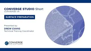 Surface Preparation | CONVERGE Studio Short