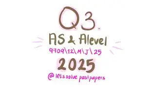 9709 Pure Maths May/June paper 12 - 2025 - Q3 