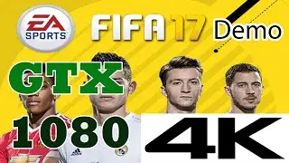 FIFA 17 DEMO PC 4K 60 FPS GAMEPLAY (GTX 1080)