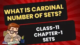 What is Cardinal Number of Sets? Class-11 Chapter-1 Mathematics-SETS