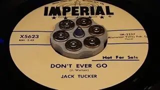 JACK TUCKER - DON'T EVER GO (1959)