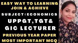 #joinachieve #uppgt #uptgt || subject&divide; Economics || previous year paper selected mcqs