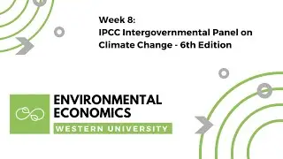 Week 8: IPCC Intergovernmental Panel on Climate Change - 6th Edition