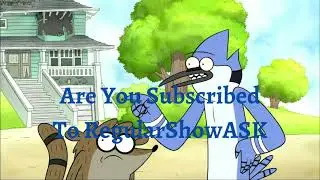 Are You Subscribed To RegularShowASK
