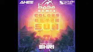 Stephan Jacobs and AHEE   Colors of the Sun feat Shri (BOSA Remix)