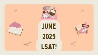 June 2025 LSAT Exam! 😱