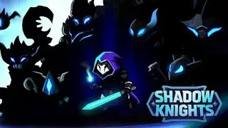 Shadow Knights - Idle RPG - Gameplay (iOS, Android)