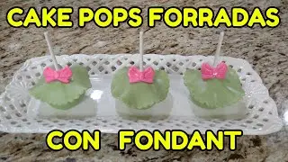 Cake Pops Forradas Con Fondant Tutorial