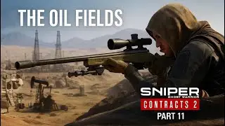 The Oil Fields - Sniper Ghost Warrior Contracts 2 - Part 11
