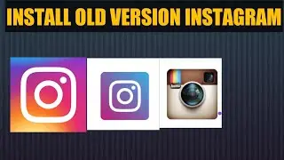How To Get Old Version Instagram App || Install Old Instagram