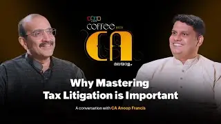 CA Anoop Francis on the power of tech and strategic advisory | Coffee with CA - Malayalam