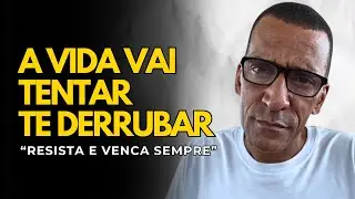 A Vida VAI Tentar Te DERRUBAR! Como Se Levantar Sempre Que Cair