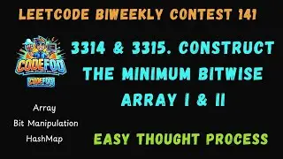 Leetcode Biweekly Contest 141 | 3314 & 3315. Construct the Minimum Bitwise Array I & II | BIT