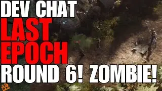 LAST EPOCH DEVELOPER CHAT ROUND 6!! NEW SKILL VOLATILE ZOMBIE!! LIVE STREAM BREAKDOWN!!