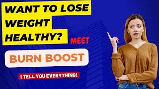 Want To Lose Weight Healthy? Meet The Burn Boost! Review! I'll Tell You Everything!