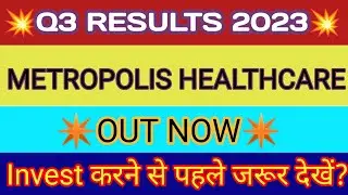Metropolis Q3 Results 2023 | Metropolis Healthcare Results | Metropolis Share Latest News Today
