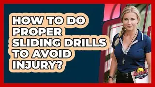 How To Do Proper Sliding Drills To Avoid Injury?