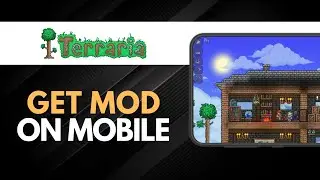 How To Get Mods in Terraria Mobile (Full Guide)