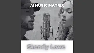 Steady love