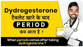 Dydrogesterone tablets ip 10 mg khane ke kitne din baad period aata hai