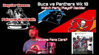 Bucs vs Panthers Live Stream Week 18 Watch Party | Falcons Bird Bath