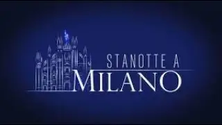 Stanotte a Milano