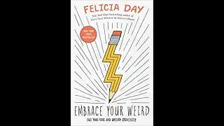 Embrace Your Weird by Felicia Day