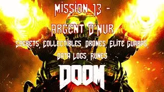 DOOM - Lvl 13 - Argent D'Nur  - (Collectibles, Data Logs, Classic Map, Elite Guards)