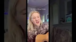 This I Believe Hillsong Worship Acoustic Cover