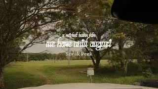 We Have Until August | Sneak Peek